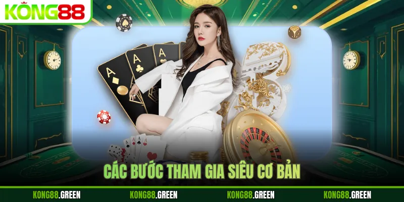 Các bước tham gia siêu cơ bản