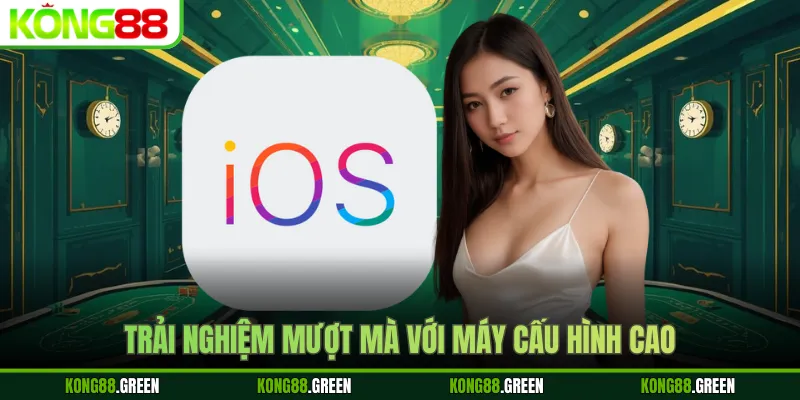 Trải nghiệm mượt mà với máy cấu hình cao